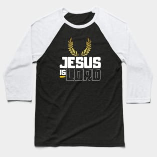 Jesus is Lord Baseball T-Shirt